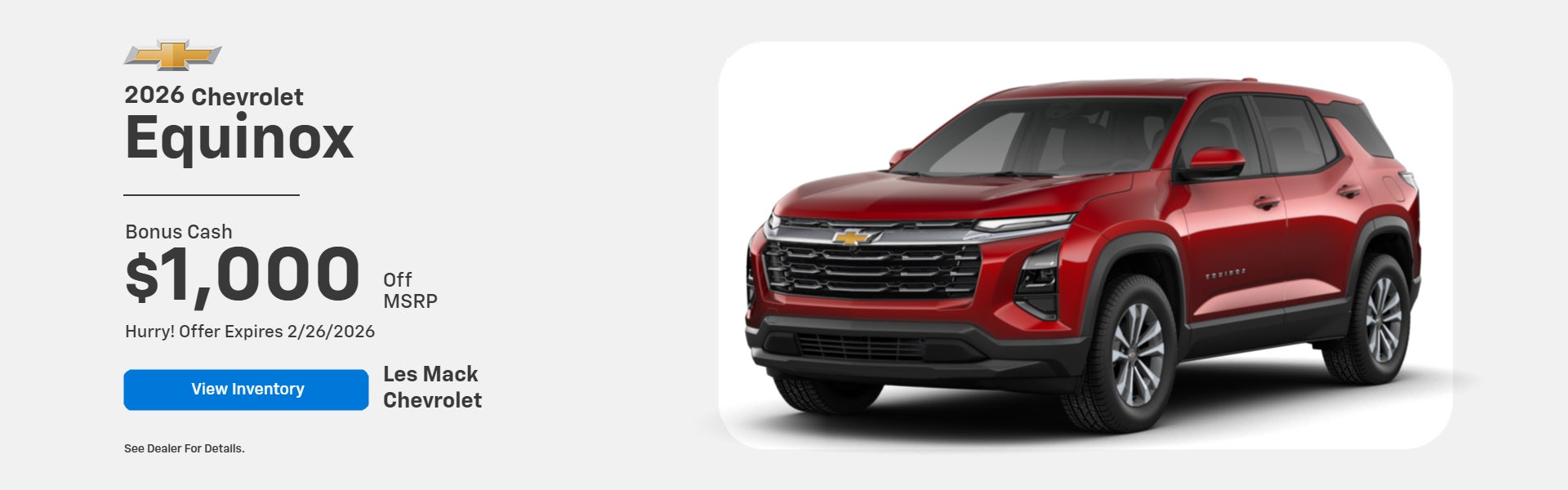 $1000 Bonus Cash on 2026 Chevy Equinox (excludes EVs)